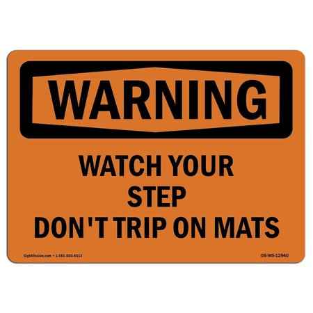 SIGNMISSION OSHA Sign, Watch Your Step Don't Trip On Mats, 5in X 3.5in, 10PK, 5" W, 3.5" H, Landscape, PK10 OS-WS-D-35-L-12940-10PK